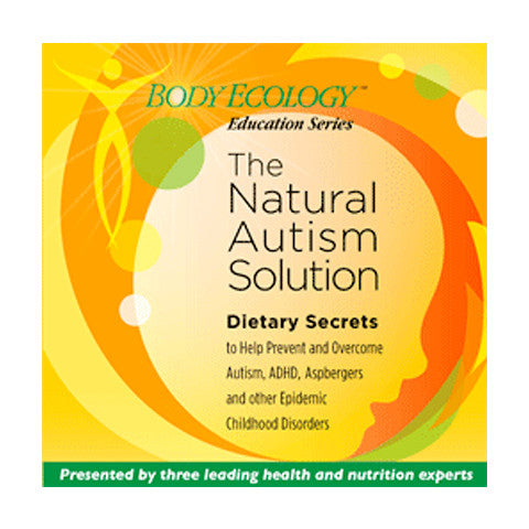 The Natural Autism Solution CD Set